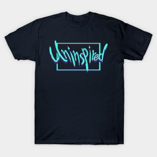 Uninspired T-Shirt